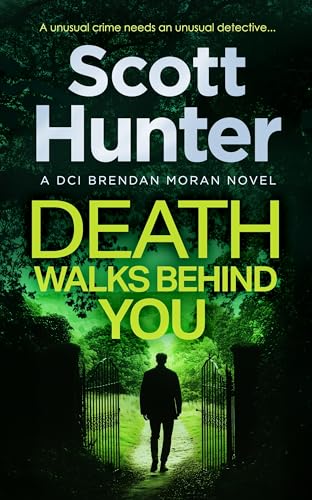 Death Walks Behind You: DCI Brendan Moran # 3