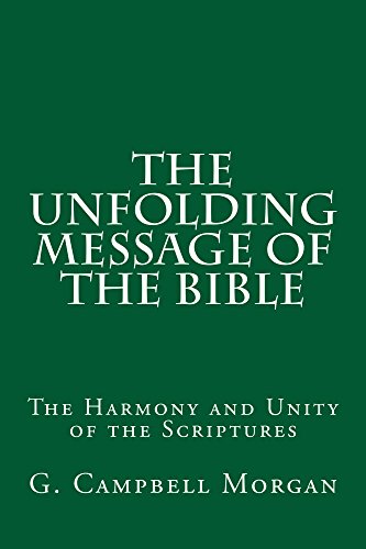 The Unfolding Message of the Bible: The Harmony and Unity of the Scriptures