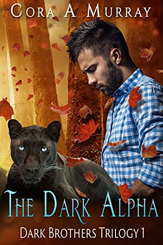 The Dark Alpha (Dark Brothers Trilogy Book 1)