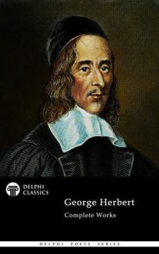 Delphi Complete Works of George Herbert (Illustrated)