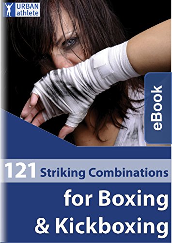 121 Striking Combinations for Boxing & Kickboxing (MMA Pad Training Concepts Book 1)