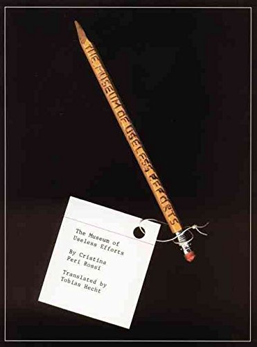 [(The Museum of Useless Efforts)] [Author: Cristina Peri Rossi] published on (April, 2001)