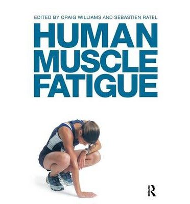 [(Human Muscle Fatigue)] [Author: Craig Williams] published on (August, 2009)