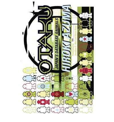 [(Otaku: Japan's Database Animals)] [Author: Hiroki Azuma] published on (April, 2009)