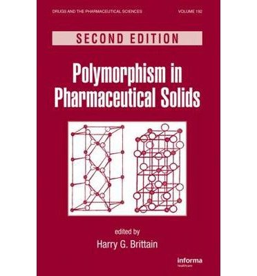 [(Polymorphism in Pharmaceutical Solids)] [Author: Harry G. Brittain] published on (July, 2009)