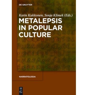 [(Metalepsis in Popular Culture)] [Author: Karin Kukkonen] published on (April, 2011)