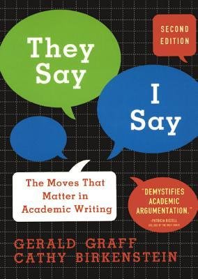 [(They Say/I Say: The Moves That Matter in Academic Writing)] [Author: University Gerald Graff] published on (February, 2014)