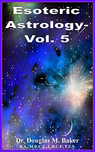 Esoteric Astrology – Vol. 5: Rising Signs - Libra through Pisces (Esoteric Astrology, The Theory, Interpretation and Practice)