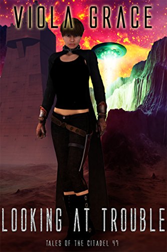 Looking at Trouble (Tales of the Citadel Book 47)