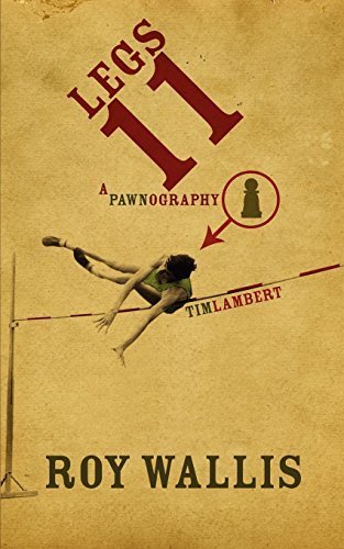Legs Eleven: A Pawnography by Wallis, Roy (2008) Paperback