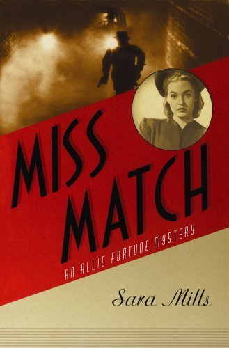 Miss Match: An Allie Fortune Mystery, #2 (Center Point Christian Mystery (Large Print)) by Mills, Sara (2009) Hardcover