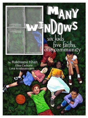 Many Windows: Six Kids, Five Faiths, One Community by Rukhsana Khan, Uma Krishnaswami, Elisa Carbone (2008) Paperback