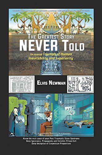 The Greatest Story NEVER Told: The Assured Triumph of Human Inevitability and Superiority
