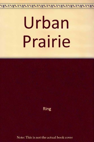 Urban Prairie by Ring, Vanderhaeghe (1993) Hardcover