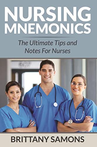Nursing Mnemonics: The Ultimate Tips and Notes For Nurses