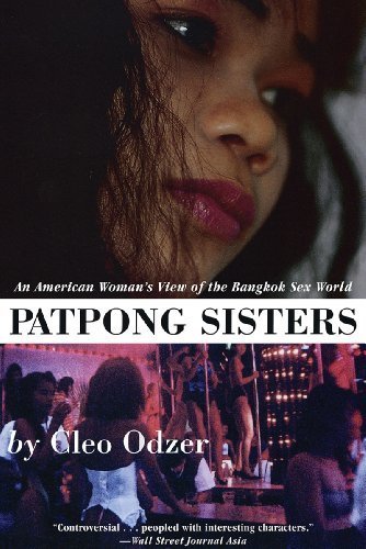 Patpong Sisters: An American Woman's View of the Bangkok Sex World by Odzer, Cleo (2014) Paperback