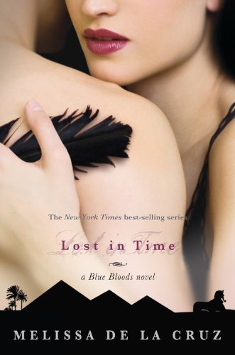 Lost In Time (A Blue Bloods Novel) by de la Cruz, Melissa (2012) Paperback
