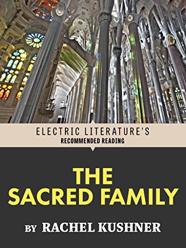 The Sacred Family (Electric Literature's Recommended Reading) (English Edition)