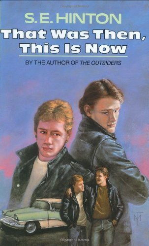 That Was Then, This Is Now by Hinton, S. E. (1971) Hardcover