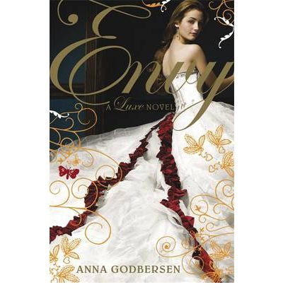 [(Envy: A Luxe Novel )] [Author: Anna Godbersen] [May-2009]