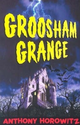 [(Groosham Grange)] [By (author) Anthony Horowitz] published on (May, 2003)