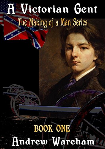 A Victorian Gent (The Making of a Man Series, Book 1)