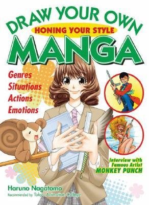 [(Draw Your Own Manga: Honing Your Style )] [Author: Haruno Nagatomo] [Oct-2007]