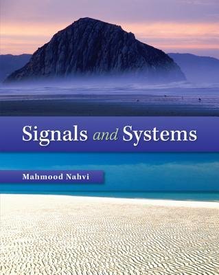 [(Signals & Systems )] [Author: Mahmood Nahvi] [Feb-2014]