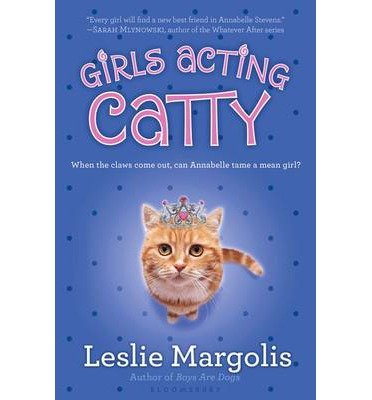 [(Girls Acting Catty )] [Author: Leslie Margolis] [Sep-2010]