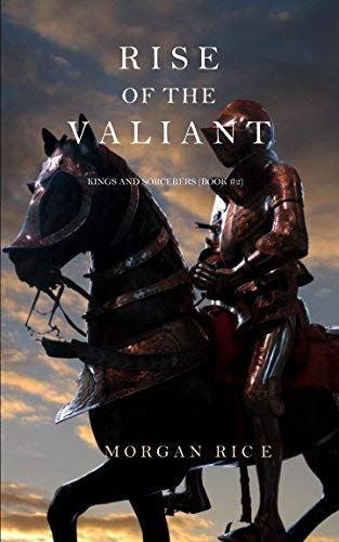 Rise of the Valiant (Kings and Sorcerers--Book 2) Paperback – April 22, 2015
