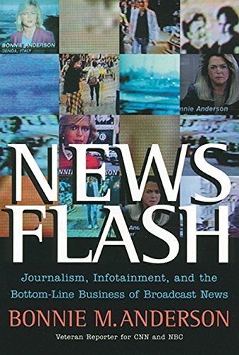 News Flash: Journalism, Infotainment and the Bottom-Line Business of Broadcast News Hardcover – June 11, 2004