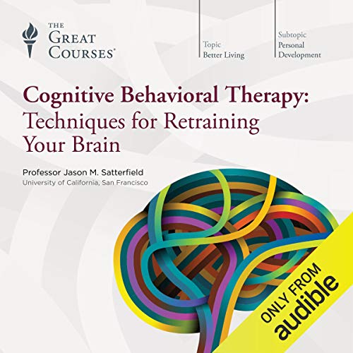 Cognitive Behavioral Therapy: Techniques for Retraining Your Brain