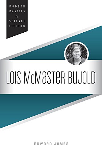 Lois McMaster Bujold (Modern Masters of Science Fiction) (English Edition)