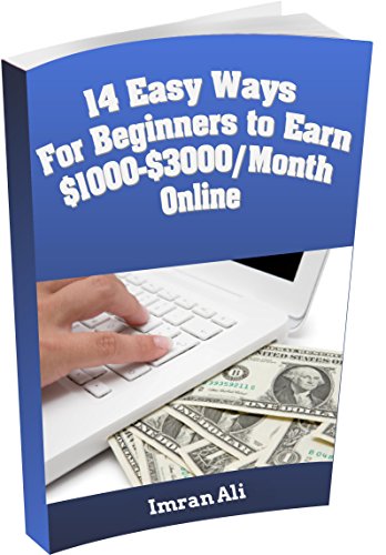 14 Easy Ways for Beginners to Earn $1000-$3000/Month Online