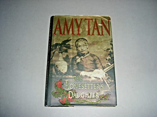 The Bonesetter's Daughter by Amy Tan (2001) Hardcover