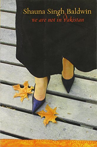 We Are Not in Pakistan by Baldwin, Shauna Singh (2007) Paperback