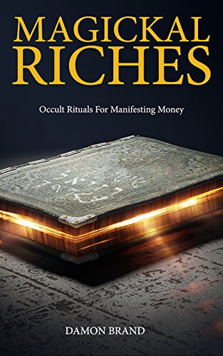 Magickal Riches: Occult Rituals For Manifesting Money (The Gallery of Magick) (English Edition)