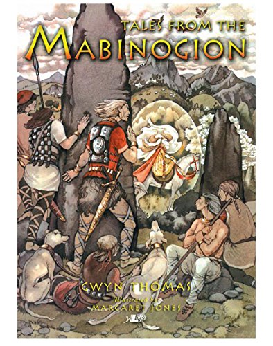 Tales from the Mabinogion: Modern adaptation of the medieval stories of Pwyll, Branwen, Manawydan and Math.