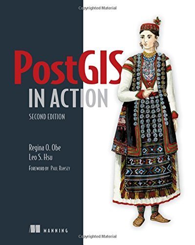 PostGIS in Action, 2nd Edition Second edition by Obe, Regina O., Hsu, Leo S. (2015) Paperback