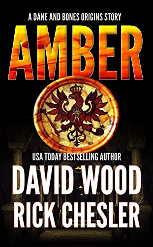 Amber: A Dane and Bones Origins Story (The Dane And Bones Origins Series Book 7)