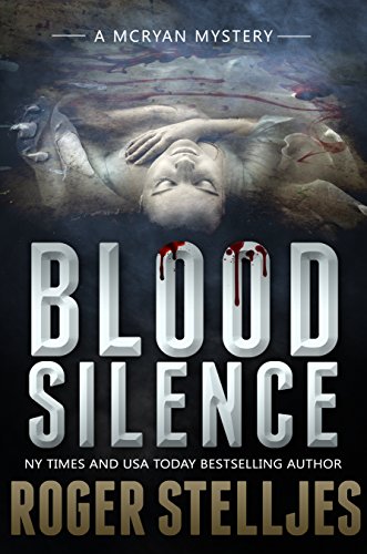 Blood Silence: A compelling crime thriller (Mac McRyan Mystery Thriller and Suspense Series Book) (McRyan Mystery Series Book 6) (English Edition)
