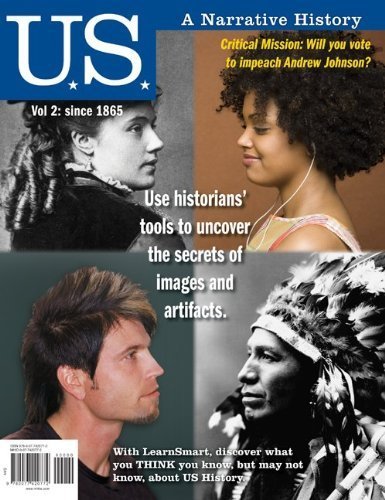 US: A Narrative History, Volume 2: Since 1865 6th edition by Davidson, James West, DeLay, Brian, Heyrman, Christine Leigh (2011) Paperback
