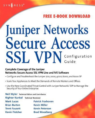 Juniper Networks Secure Access SSL VPN Configuration Guide 1st edition by Kevin Fletcher, Mark Lucas, Brian Burton, Trent Fausett, Pat (2007) Paperback