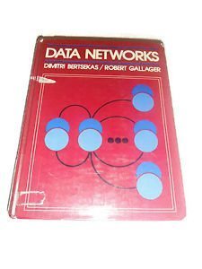 Data Networks 1st edition by Bertsekas, Dimitri P., Gallagher, Robert G. (1986) Gebundene Ausgabe