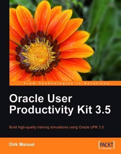 Oracle User Productivity Kit 3.5 by Manuel, Dirk (2009) Paperback