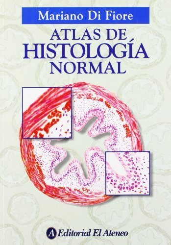 Atlas de histología normal / Atlas of Normal Histology (Spanish Edition) Ill edition by Di Fiore, Mariano (2010) Paperback