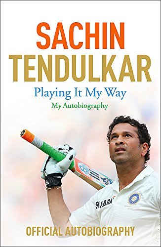 Playing It My Way: My Autobiography by Tendulkar, Sachin (2014) Taschenbuch