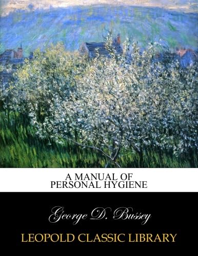 A manual of personal hygiene