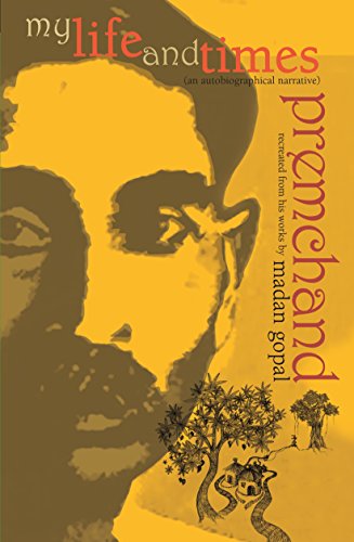 My Life and Times: Munshi Premchand (English Edition)