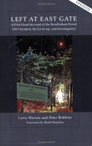 Left at East Gate a First-Hand Account of the Rendlesham Forest UFO Incident, Its Cover-Up, and Investigation by Larry Warren (1-Dec-2005) Paperback